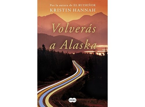 Volverás a Alaska | Reseña del libro